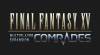 Guía de Final Fantasy XV: Comrades para PC / PS4 / XBOX-ONE