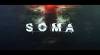 SOMA: Walkthrough, Guide and Secrets for PC / PS4 / XBOX-ONE: Game Guide