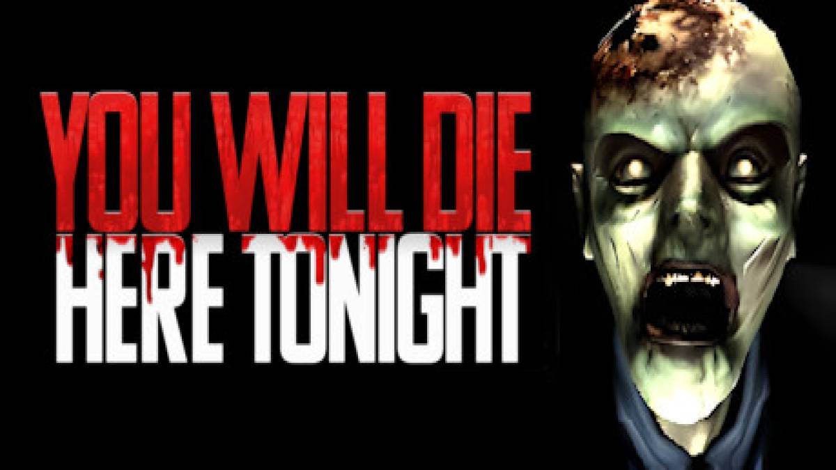 You Will Die Here Tonight: 