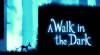 Soluzione e Guida di A Walk in the Dark per PC / XBOX-ONE