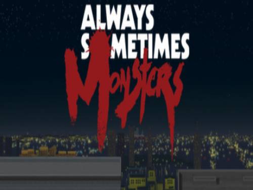 Always Sometimes Monsters: Enredo do jogo