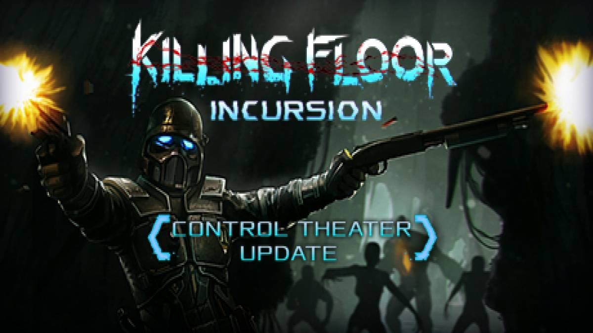 Killing floor incursion прохождение