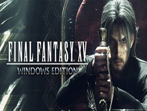 for mac instal FINAL FANTASY XV WINDOWS EDITION Playable Demo