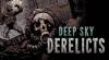 Deep Sky Derelicts: Trainer (1.2.1): Super Credits, Unlimited Energy and Super Characters