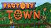 Factory Town: Trainer (0.108m): Unlock All Buildings, Resources Not Lost Building Buildings and Easy Collect Gold