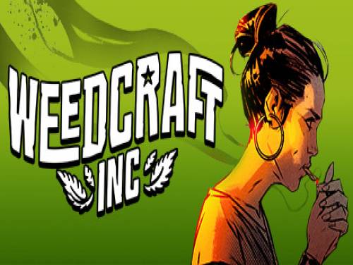 Weedcraft Inc: Trame du jeu