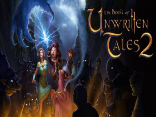 The Book of Unwritten Tales 2: Enredo do jogo