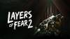 Truques de Layers of Fear 2 para PC / PS4 / XBOX-ONE