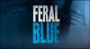Feral Blue: Trainer (ORIGINAL): Modifica: prodotti chimici, Modifica: cibo e Modifica: Alchohol