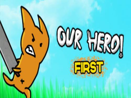 Our Hero! First: Verhaal van het Spel