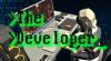 Trucchi di The Developer per PC Trucchi di The Developer per PC