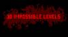 Cheats and codes for 30 IMPOSSIBLE LEVELS (PC)