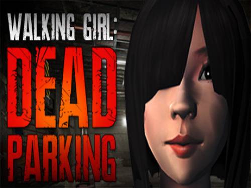 Walking Girl: Dead Parking: Videospiele Grundstück