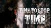 Trucchi di Time To Stop Time per PC Trucchi di Time To Stop Time per PC