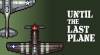 Trucchi di Until the Last Plane per PC