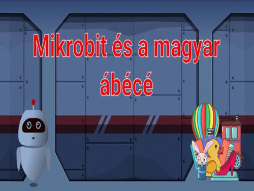 Mikrobit és az ábécé: Mikrobit és az ábécé: Videospiele Grundstück