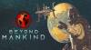 Beyond Mankind: The Awakening: Trainer (ORIGINAL): Mode divin et santé illimitée