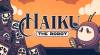 Cheats and codes for Haiku, the Robot (PC)