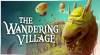 Trucs van The Wandering Village voor PC