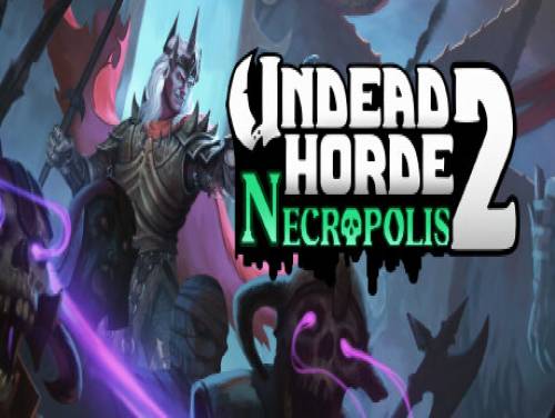 Undead Horde 2: Necropolis: Videospiele Grundstück