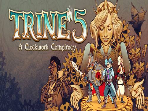 Trine 5: A Clockwork Conspiracy: Plot of the game