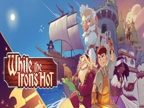 While the Iron's Hot: Trame du jeu