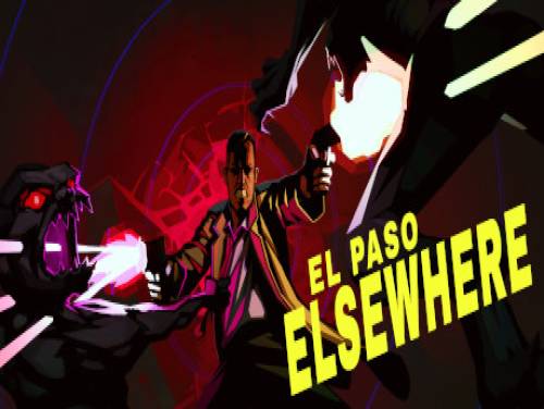 El Paso, Elsewhere: Verhaal van het Spel