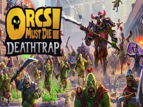 Orcs Must Die! Deathtrap: Trama del Gioco