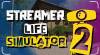 Truques de Streamer Life Simulator 2 para PC