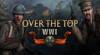 Astuces de Over The Top: WWI pour PC